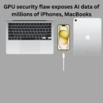 GPU security flaw exposes AI data of millions of iPhones, MacBooks